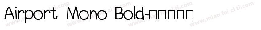 Airport Mono Bold字体转换